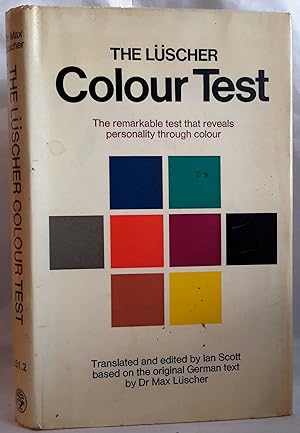 Image du vendeur pour The Luscher Colour Test. The Remarkable Test That Reveals Personality Through Colour. mis en vente par Addyman Books