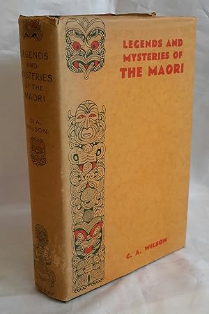 Legends and Mysteries of the Maori. SIGNED PRESENTATION COPY FROM THE AUTHOR