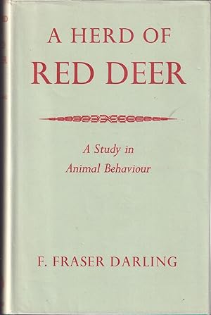 Bild des Verkufers fr A HERD OF RED DEER: A STUDY IN ANIMAL BEHAVIOUR. By F. Fraser Darling, D.Sc., Ph.D., F.R.S.E. zum Verkauf von Coch-y-Bonddu Books Ltd
