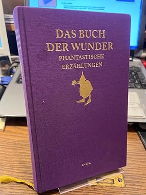 Bild des Verkufers fr Das Buch der Wunder. Phantastische Erzhlungen. Herausgegeben von Miriam Kronstdter und Hans-Joachim Simm. Mit einem Vorw. von Carlos Ruis Zafn zum Verkauf von Altstadt-Antiquariat Nowicki-Hecht UG