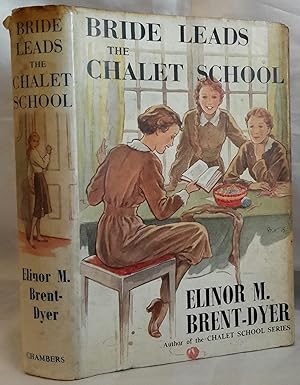 Seller image for Bride Leads the Chalet School. FIRST EDITION IN DW. for sale by Addyman Books