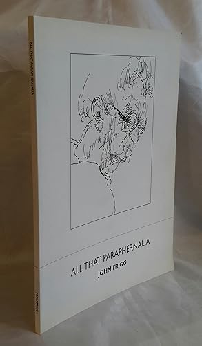 Seller image for All That Paraphernalia. Drawings and Writings about Mother. SIGNED PRESENTATION COPY TO LITERARY AGENT ROBIN DALTON. for sale by Addyman Books