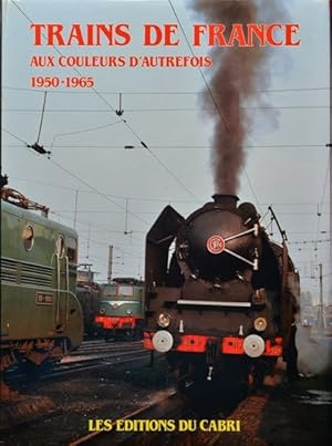 Trains de France aux couleurs d'autrefois, 1950-1965