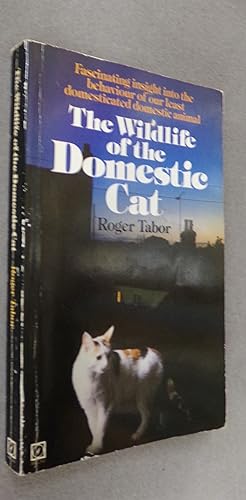 Bild des Verkufers fr The Wildlife of the Domestic Cat zum Verkauf von Baggins Book Bazaar Ltd