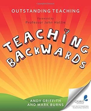 Bild des Verkufers fr Outstanding Teaching: Teaching Backwards zum Verkauf von WeBuyBooks