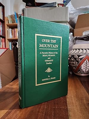 Seller image for Over the Mountain: A Narrative History of the Bean, Selman, and Germany Families for sale by Nash Books
