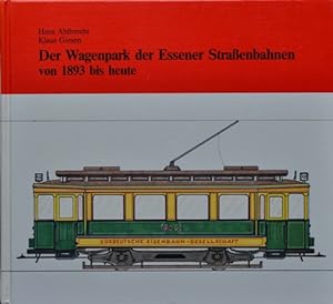 Der Wagenpark der Essener Strassenbahnen von 1893 bis Heute