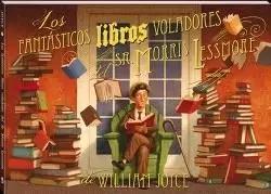 Seller image for LOS FANTSTICOS LIBROS VOLADORES DEL SR. MORRIS LESSMORE for sale by LIBRERIACB