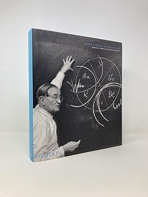 Bild des Verkufers fr Josef Albers: To Open Eyes: The Bauhaus, Black Mountain College, and Yale zum Verkauf von Southampton Books