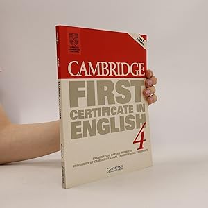 Image du vendeur pour Cambridge first certificate in English 4 : examination papers from the University of Cambridge local examinations syndicate mis en vente par Bookbot