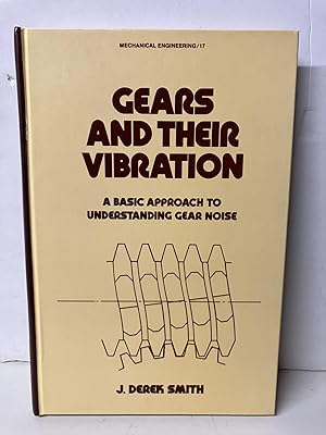 Gears and Their Vibration: A Basic Approach to Understanding Gear Noise