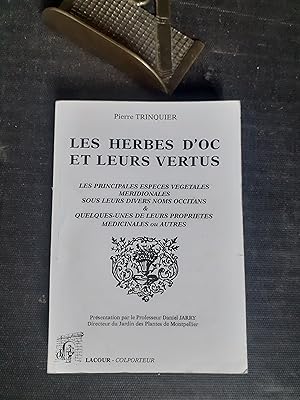 Les herbes d'Oc et leurs vertus - Les principales espèces végétales méridionales sous leurs diver...