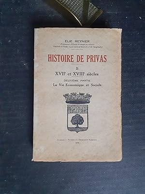 Histoire de Privas. Tome 2 : XVIIe et XVIIIe - Deuxième partie : La vie économique et sociale