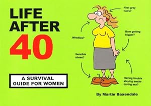 Bild des Verkufers fr Life After 40: A Survival Guide for Women - Funny 40th Birthday Gift zum Verkauf von WeBuyBooks