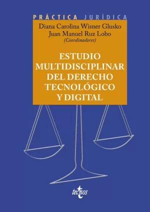 Seller image for ESTUDIO MULTIDISCIPLINAR DEL DERECHO TECNOLGICO Y DIGITAL for sale by LIBRERIACB