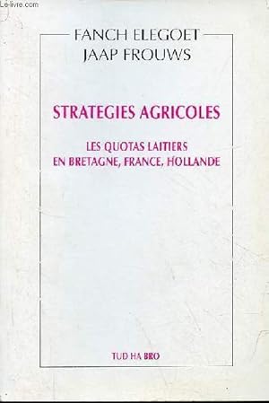 Bild des Verkufers fr Stratgies agricoles - Les quotas laitiers en Bretagne, France, Hollande. zum Verkauf von Le-Livre