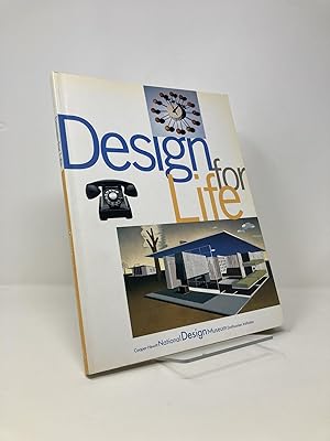 Image du vendeur pour Design for Life: Our Daily Lives, the Spaces We Shape, and the Ways We Communicate, As Seen Through the Collections of Cooper Hewitt, National Design Museum mis en vente par Southampton Books