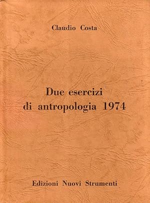 Bild des Verkufers fr Due esercizi di antropologia zum Verkauf von Libreria Giorgio Maffei