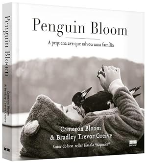Seller image for Penguin Bloom - A pequena ave que salvou uma familia for sale by Livraria Ing
