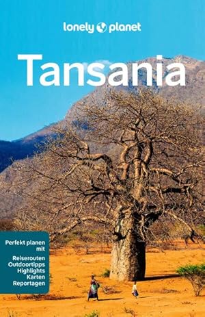 Bild des Verkufers fr LONELY PLANET Reisefhrer Tansania : Eigene Wege gehen und Einzigartiges erleben. zum Verkauf von AHA-BUCH GmbH