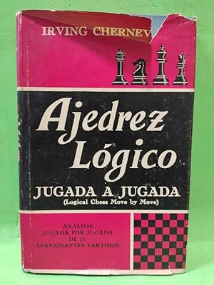 Seller image for AJEDREZ LGICO. Jugada a jugada (Logical Chess Move by Move). for sale by ABACO LIBROS USADOS