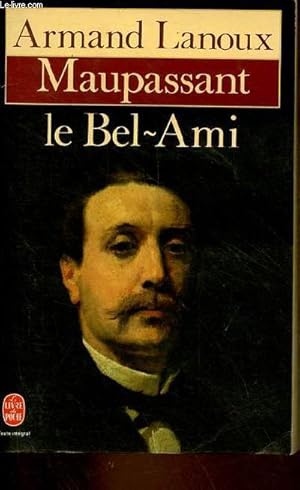 Image du vendeur pour Maupassant le Bel-Ami - Collection le livre de poche n5794. mis en vente par Le-Livre