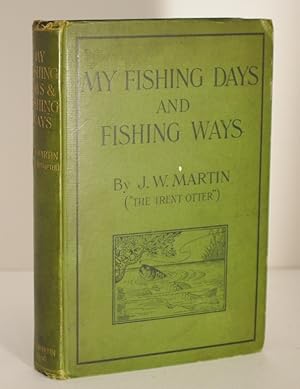 My Fishing Days and Fishing Ways (Signed Copy)