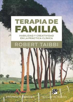 TERAPIA DE FAMILIA. HABILIDAD Y CREATIVIDAD EN LA PRÁCTICA CLÍNICA