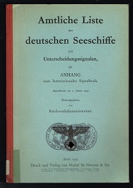 Imagen del vendedor de Amtliche Liste der deutschen Seeschiffe mit Unterscheidungssignalen als Anhang zum Internationalen Signalbuch. Abgeschlossen am 1. Januar 1939. - a la venta por Libresso Antiquariat, Jens Hagedorn