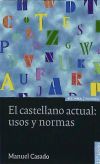 Seller image for El castellano actual : uso y normas for sale by Agapea Libros