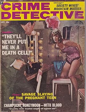 Seller image for Crime Detective. October 1963. Vol 10, No 6. Mountain Murder of Chicago's Society Wives; Savage Slaying of the Pregnant Teen; What did he do with Emily's Body? for sale by Cosmo Books