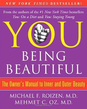 Immagine del venditore per You Being Beautiful: The Owner's Manual to Inner and Outer Beauty venduto da WeBuyBooks