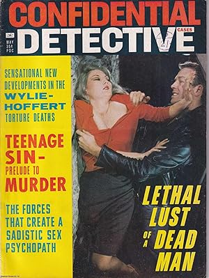 Bild des Verkufers fr Confidential Detective. May 1966. Vol 17, No 3. Teenage Sin, Prelude to Murder; Lethal Lust of a Dead Man; Horror Strangling of the Beautiful Navy Wife. zum Verkauf von Cosmo Books