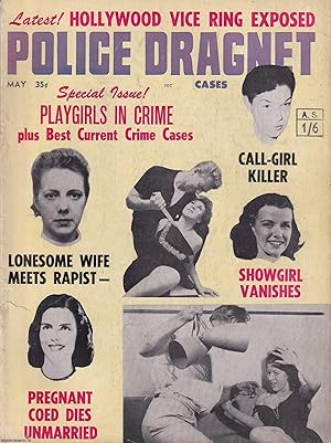 Seller image for Police Dragnet Cases. May 1963. Vol 9, No 2. Hollywood Vice Ring Exposed; Brutal Killing of the Police Chief; Convict's Lonesome Wife meets Rapist. for sale by Cosmo Books