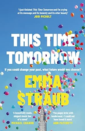Seller image for This Time Tomorrow: The tender and witty new novel from the New York Times bestselling author of All Adults Here for sale by WeBuyBooks