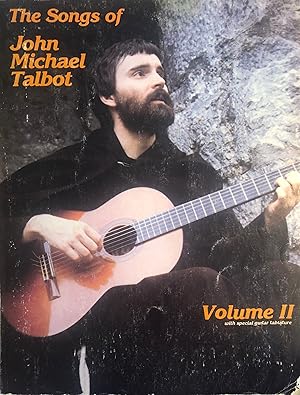 The Songs of John Michael Talbot (With Special Guitar Tablature) Volume II