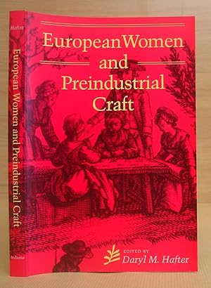 Immagine del venditore per European Women And Preindustrial Craft venduto da Eastleach Books