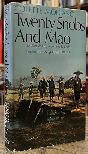 Bild des Verkufers fr Twenty Snobs and Mao _ Travelling de Luxe in Communist China zum Verkauf von San Francisco Book Company