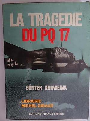 Image du vendeur pour La Tragdie du PQ 17 mis en vente par Librairie Michel Giraud