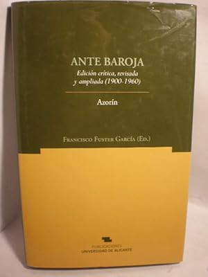 Ante Baroja. Edición crítica, revisada y ampliada (1900-1960)