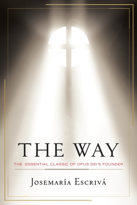 Imagen del vendedor de The Way: The Essential Classic of Opus Dei's Founder (Paperback or Softback) a la venta por BargainBookStores