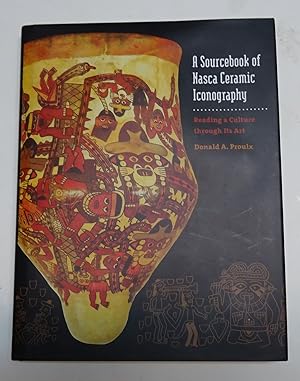 Seller image for A SOUCEBOOK OF NASCA CERAMIC ICONOGRAPHY. Reading a Culture through Its Art. for sale by Librera J. Cintas