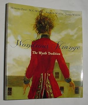 Image du vendeur pour Wondrous Strange, the Wyeth Tradition mis en vente par R Bryan Old Books