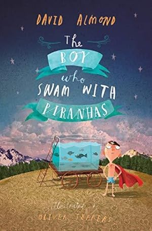 Bild des Verkufers fr The Boy Who Swam with Piranhas zum Verkauf von WeBuyBooks