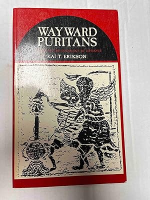 Wayward Puritans: A Study in the Sociology of Deviance