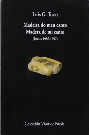 Bild des Verkufers fr Madeira do meu canto Madera de mi canto : (poesa 1986-1997) : edicin bilinge zum Verkauf von Librera Alonso Quijano