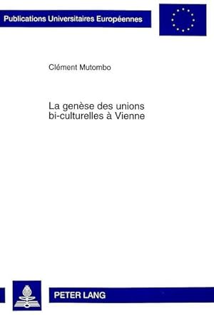 Seller image for La genese des unions bi-culturelles a Vienne : Etude des couples domino for sale by AHA-BUCH GmbH