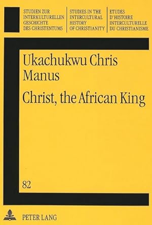 Bild des Verkufers fr Christ, the African King : New Testament Christology zum Verkauf von AHA-BUCH GmbH