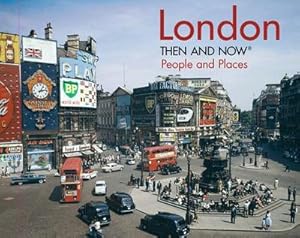 Imagen del vendedor de London Then and Now : People and Places a la venta por Smartbuy