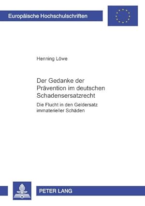 Imagen del vendedor de Der Gedanke der Prvention im deutschen Schadensersatzrecht a la venta por BuchWeltWeit Ludwig Meier e.K.